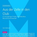 Fokus Menschenrechte: Aus der Zelle in den Club