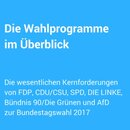 Die Wahlprogramme im Überblick