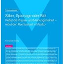 Fokus Menschenrechte: Silber, Spionage oder Blei