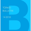 TÜRKEI BULLETIN 14/18