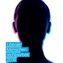 Liberale Menschenrechtsarbeit 2018