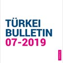 TÜRKEI BULLETIN 07/19
