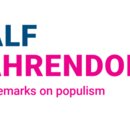 Dahrendorf: Eight remarks on populism