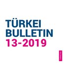 TÜRKEI BULLETIN 13-2019
