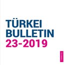 TÜRKEI BULLETIN 23/2019