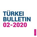 TÜRKEI BULLETIN 02/2020