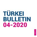 TÜRKEI BULLETIN 04/2020