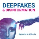 Deepfakes and Disinformation