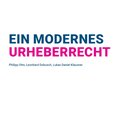 Ein modernes Urheberrecht