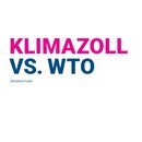 Klimazoll vs. WTO