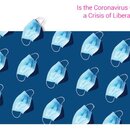 Is the Coronavirus Crisis a Crisis of Liberalism?