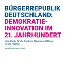 Bürgerrepublik Deutschland: Demokratieinnovation im 21. Jahrhundert
