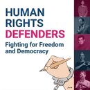 Human Rights Defenders - Fighting for Freedom and Democracy