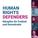 Human Rights Defenders - Kämpfen für Freiheit und Demokratie