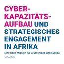 Cyber-Kapazitäts-Aufbau und strategisches Engagement in Afrika