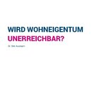 Wird Wohneigentum unerreichbar?