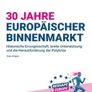 30 Jahre Europäischer Binnenmarkt