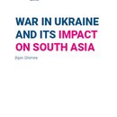 WAR IN UKRAINE AND ITS IMPACT ON SOUTH ASIA