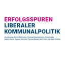 Erfolgsspuren liberaler Kommunalpolitik