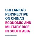 Sri Lanka’s perspective on China’s economic and military rise in South Asia