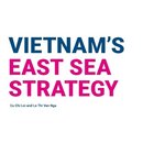 Vietnam's East Sea Strategy