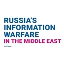 Russia's Information Warfare in the Middle East