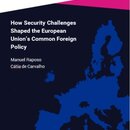 How Security Challenges Shaped the European Union’s Common Foreign Policy
