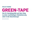 Green-Tape - Die EU Handelspolitik auf dem Weg