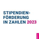 Stipendienförderung in Zahlen 2023