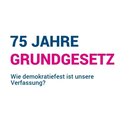 75 Jahre Grundgesetz