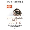 „Spielball der Politik“: Ein Blick auf Geschichte, Gegenwart und künftige Herausforderungen der Bundeswehr