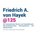 Friedrich A. von Hayek @125