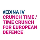 EDINA IV - Crunch Time / Time Crunch For European Defence