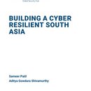 Building a Cyber Resilient South Asia