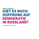 Gibt es noch Hoffnung auf Demokratie in Russland?
