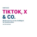 TikTok, X & Co. - Mediennutzung und die Anfälligkeit für Desinformation