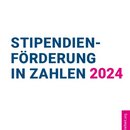 Stipendienförderung in Zahlen 2024