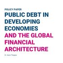 Public Debt in Developing Economies and the Global Financial Architecture