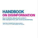 Handbook on Disinformation: Identify, Debunk & Combat It