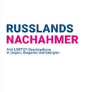 Russlands Nachahmer: Anti-LSBTIQ*-Gesetzgebung in Ungarn, Bulgarien und Georgien