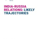 INDIA-RUSSIA RELATIONS: LIKELY TRAJECTORIES