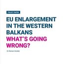 EU Enlargement in the Western Balkans What’s going wrong?