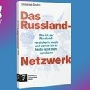 Lesung & Diskussion "Das Russland-Netzwerk" mit Dr. Susanne Spahn