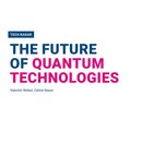 Tech Radar: The Future of Quantum Technologies