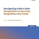 Navigating India’s Role: Perspective on Security, Geopolitics and Trade