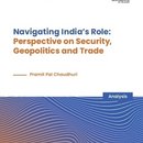 Navigating India’s Role: Perspective on Security, Geopolitics and Trade