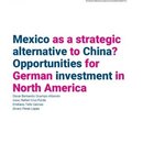 Mexico as a Strategic Alternative to China for German Investment