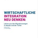 Wirtschaftliche Integration neu denken: Mexiko und Türkei