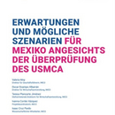 USMCA-Überprüfung: Erwartungen und Szenarien für Mexiko