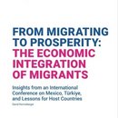 From Migrating to Prosperity Economic integration of migrants